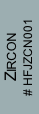 Zircon
# HFJZCN001
H
